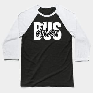 Minimalist typography bus driver design Baseball T-Shirt